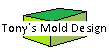 tonys-mold-design